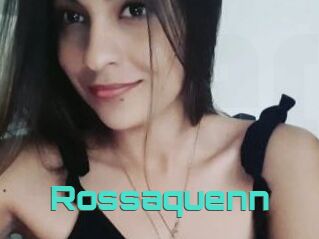 Rossaquenn