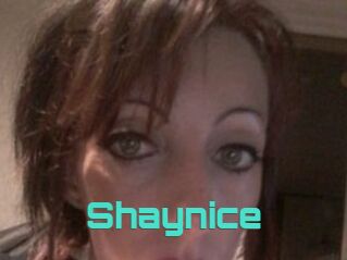 Shaynice