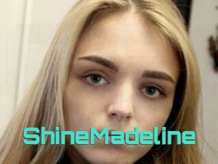 ShineMadeline