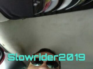 Slowrider2019