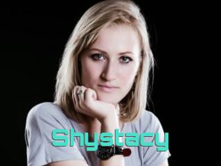 Shystacy