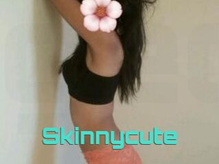 Skinnycute