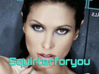 Squirterforyou