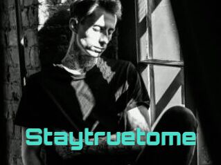 Staytruetome