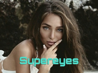 Supereyes