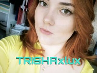 TRISHAxlux