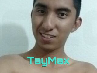 TayMax