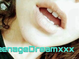 TeenageDreamxxx
