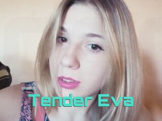 Tender_Eva
