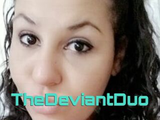 TheDeviantDuo