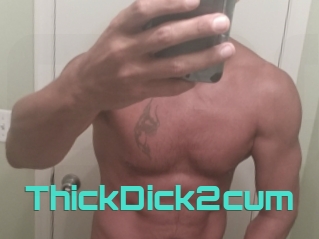 ThickDick2cum