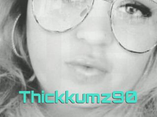 Thickkumz90