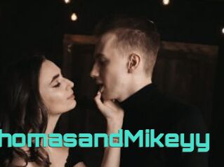 ThomasandMikeyy