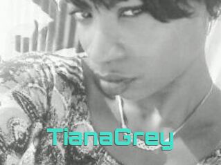 TianaGrey