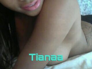 Tianaa