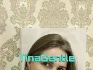 TinaGentle