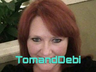 TomandDebi