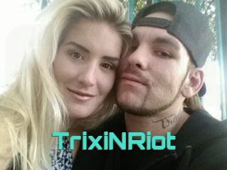 TrixiNRiot