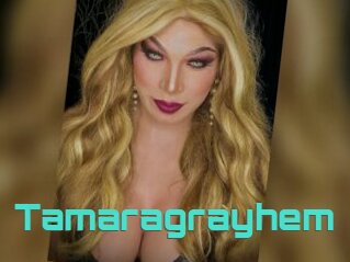 Tamaragrayhem