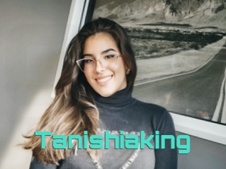 Tanishiaking