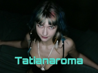 Tatianaroma