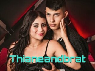 Thianeandbrat