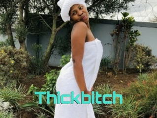 Thickbitch