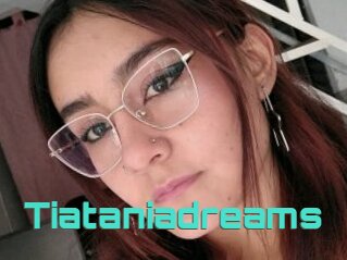 Tiataniadreams