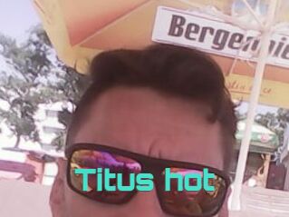 Titus_hot