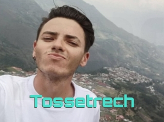 Tossetrech