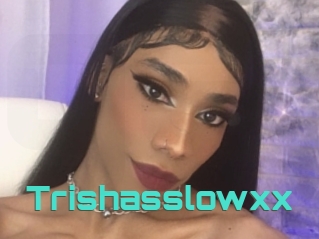 Trishasslowxx