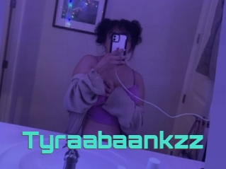 Tyraabaankzz