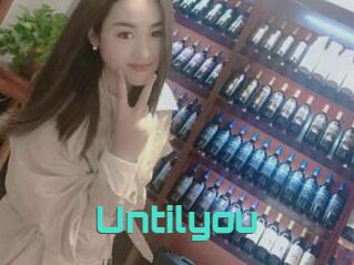 Untilyou