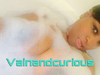 Vainandcurious