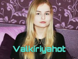 Valkiriyahot