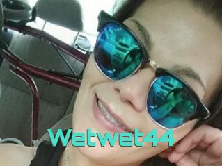 Wetwet44