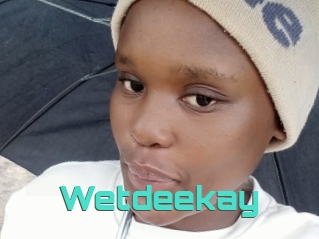 Wetdeekay