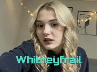 Whitneyfrail