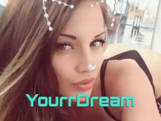 YourrDream