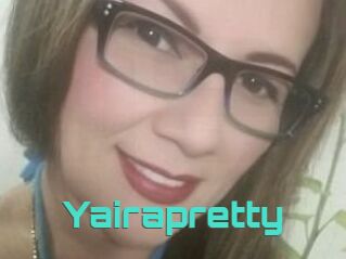 Yairapretty